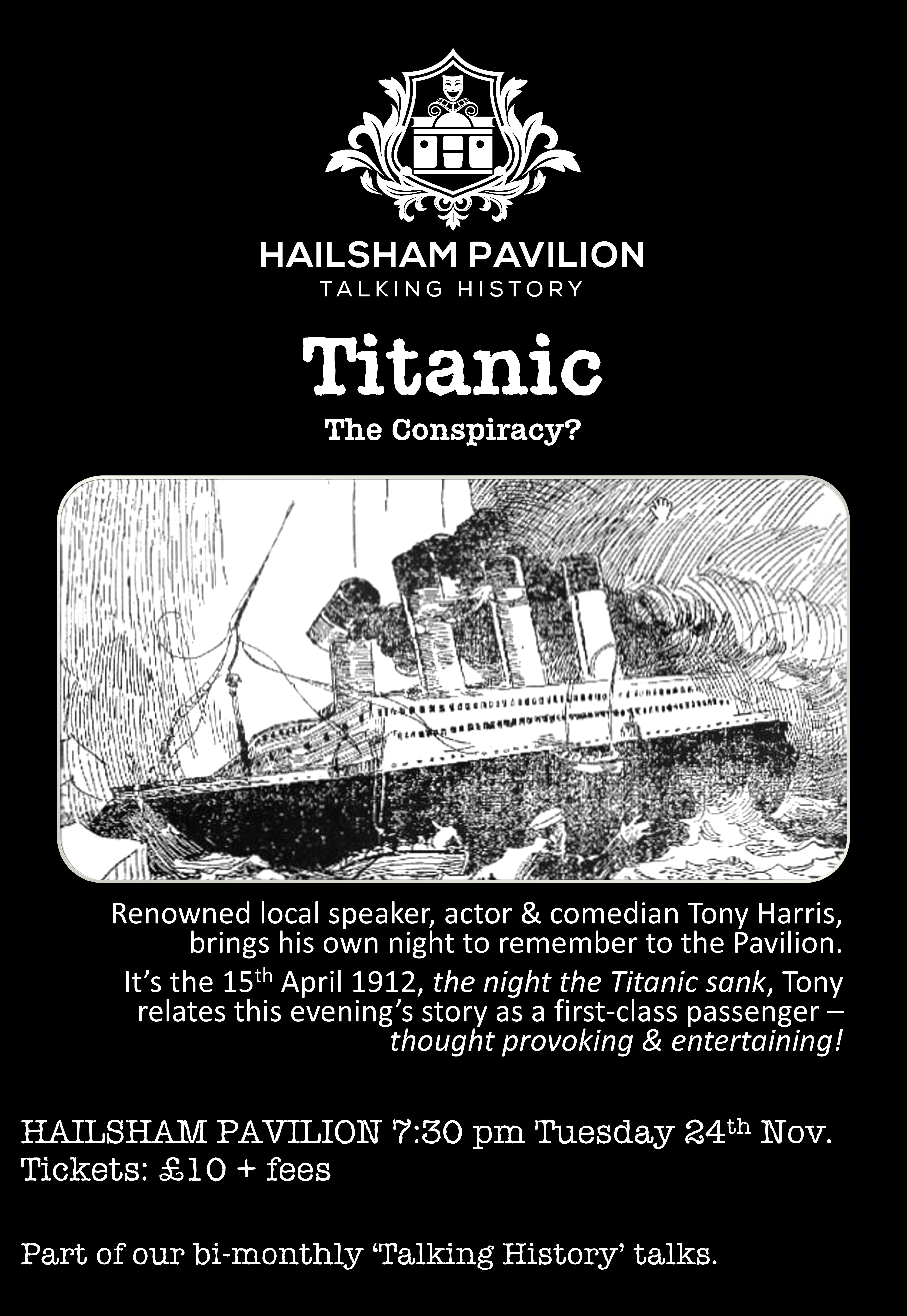 Talking History Presents – Titanic, The Conspiracy? (picture: Hailsham Pavilion)